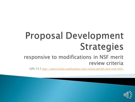 responsive to modifications in NSF merit review criteria GPG 13.1