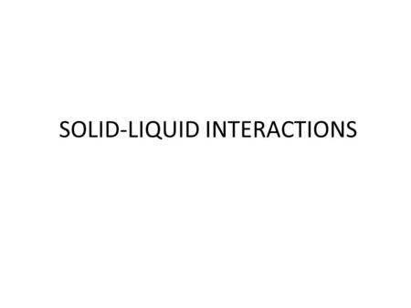 SOLID-LIQUID INTERACTIONS. Zero-order reactions have a constant rate. This rate is independent of the concentration of the reactants. A first order reaction.