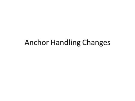 Anchor Handling Changes. Basic Idea Barge with HYPACK SURVEY Tug 1 Tug 2 Tug 3 Home Office GPS & HDG WEBIF Or SURVEYVIEWER All vessels can see each other.