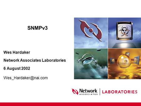 SNMPv3 Wes Hardaker Network Associates Laboratories 6 August 2002