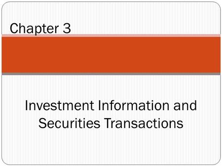 Investment Information and Securities Transactions