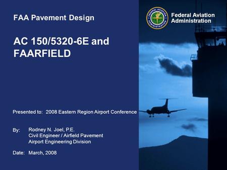 AC 150/5320-6E and FAARFIELD FAA Pavement Design