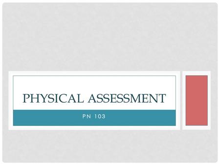 Physical Assessment PN 103.
