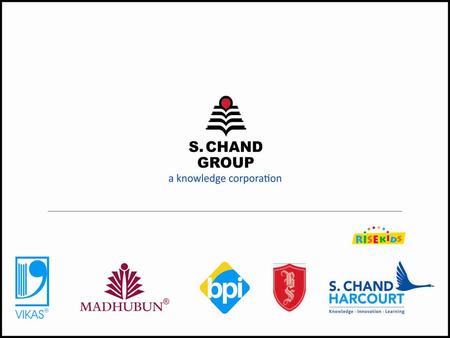 Group Companies S. Chand Publication Pvt. Ltd. S. Chand Harcourt (India) Pvt. Ltd S. Chand Digital Pvt. Ltd. S. Chand Eduech Pvt. Ltd. S. Chand Technologies.