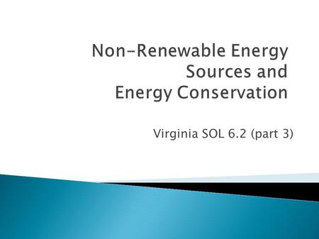 Virginia SOL 6.2 (part 3). In November of 1965, a power plant stopped working and much of the Northeast was left without electricity for over 13 hours.