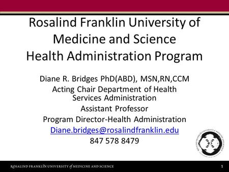 Diane R. Bridges PhD(ABD), MSN,RN,CCM