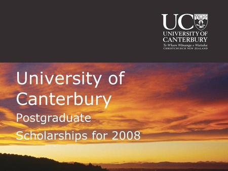University of Canterbury Postgraduate Scholarships for 2008.