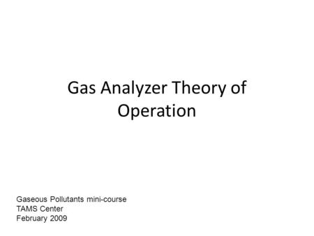 Gas Analyzer Theory of Operation