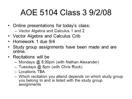 AOE 5104 Class 3 9/2/08 Online presentations for today’s class: