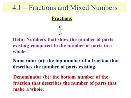 4.1 – Fractions and Mixed Numbers