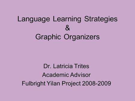 Language Learning Strategies & Graphic Organizers