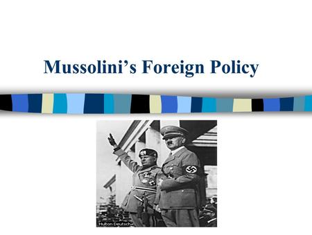 Mussolini’s Foreign Policy