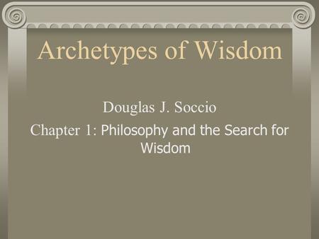 Chapter 1: Philosophy and the Search for Wisdom