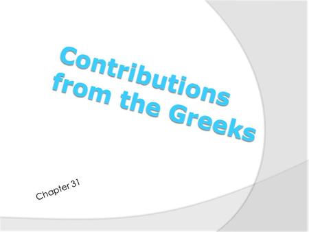 Contributions from the Greeks
