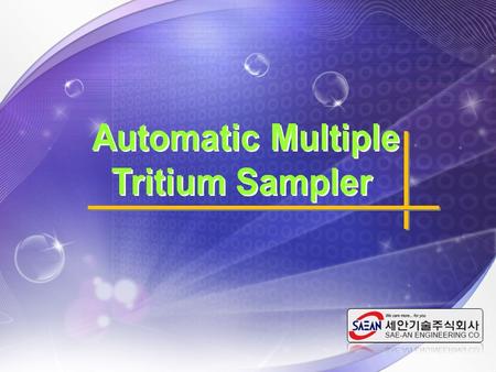 CONTENT S ⅠⅠ Characteristics of CANDU Reactor & Tritium ⅡⅡ Tritium Measurements ⅢⅢ Needs of the equipment development ⅣⅣ Automatic Multiple Tritium Sampler(AMTS)