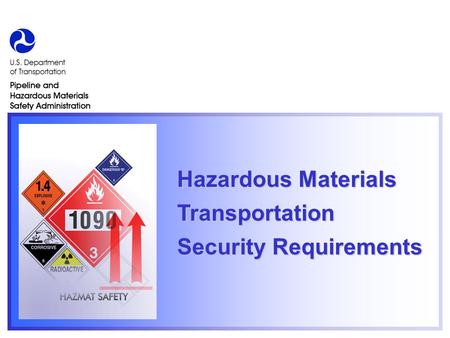 Hazardous Materials Transportation Security Requirements.