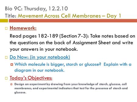 Bio 9C: Thursday, Title: Movement Across Cell Membranes – Day 1