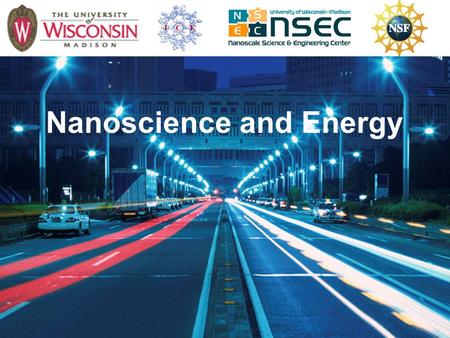 Nanoscience and Energy. Energy Change How can small science help us produce big changes in energy production? From coal to oil, from batteries to nuclear.