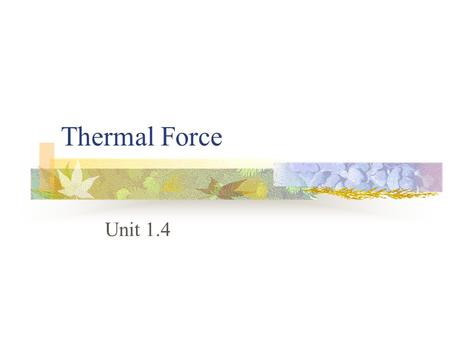 Thermal Force Unit 1.4.