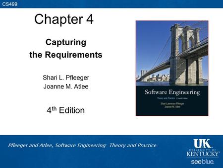 Chapter 4 Capturing the Requirements 4th Edition Shari L. Pfleeger
