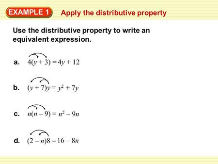 EXAMPLE 1 Apply the distributive property