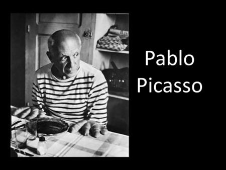 Pablo Picasso. Pablo’s father was a painter and an art teacher. He wanted Pablo to be an artist. Picasso, at age 14, paints The Young Girl with Bare Feet.