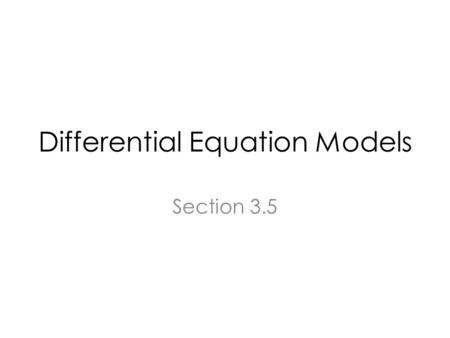 Differential Equation Models Section 3.5. Impulse Response of an LTI System.