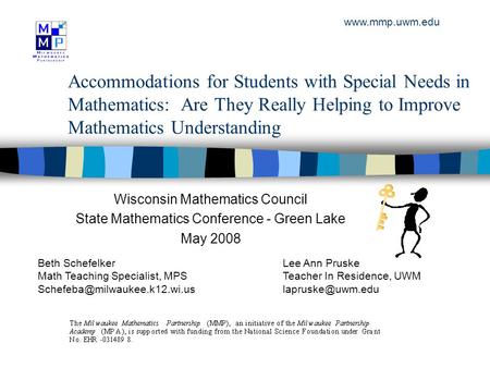 Accommodations for Students with Special Needs in Mathematics: Are They Really Helping to Improve Mathematics Understanding Wisconsin Mathematics Council.