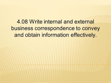 Identify types of business letters.  Two categories:  Business-To-Business and  Business-To-Customer  Business-to-business: The main purpose of a.