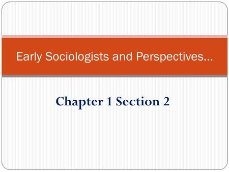 Early Sociologists and Perspectives…