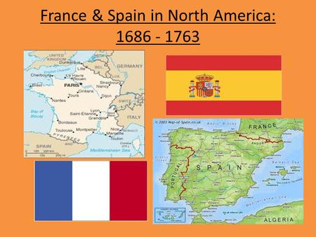France & Spain in North America: