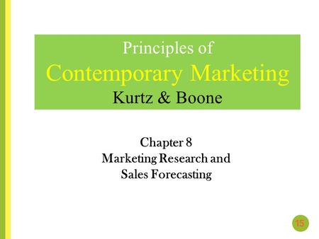 Chapter 8 Marketing Research and Sales Forecasting
