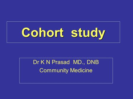 Dr K N Prasad MD., DNB Community Medicine