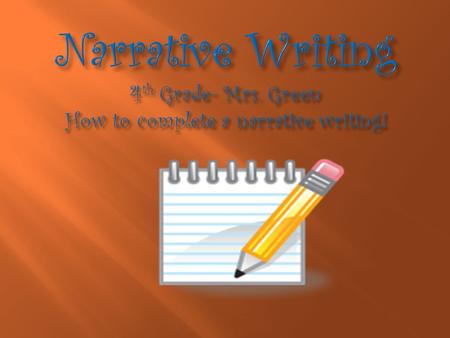 A well written narrative writing is like an exhilarating rollercoaster!
