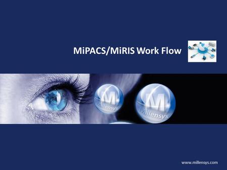 MiPACS/MiRIS Work Flow