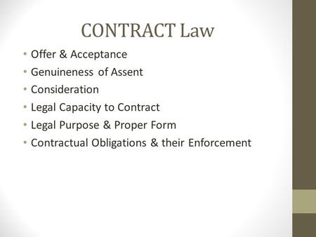 CONTRACT Law Offer & Acceptance Genuineness of Assent Consideration
