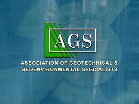 The AGS Contaminated Land Working Group Chairman Neil Parry (Outgoing Chairman Seamus Lefroy-Brooks) Chairman Neil Parry (Outgoing Chairman Seamus Lefroy-Brooks)