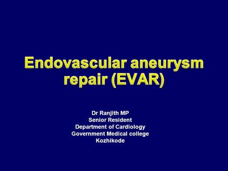 Endovascular aneurysm repair (EVAR)