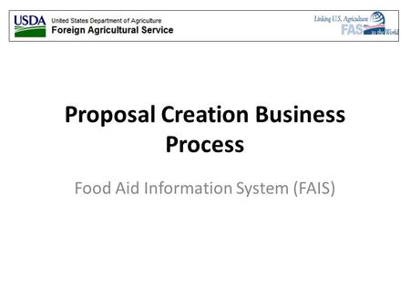 Proposal Creation Business Process Food Aid Information System (FAIS)