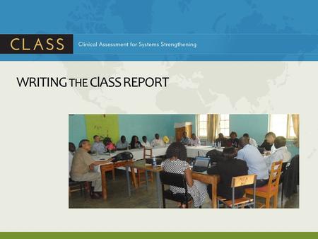 WRITING THE ClASS REPORT