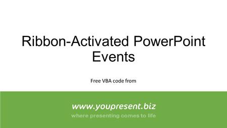 Ribbon-Activated PowerPoint Events Free VBA code from.