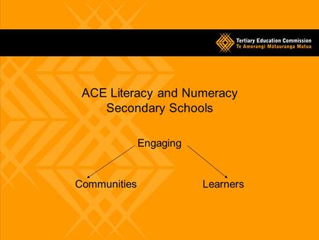 ACE Literacy and Numeracy Secondary Schools Engaging CommunitiesLearners.