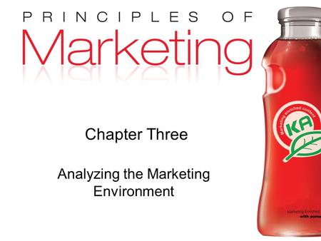 Chapter 3- slide 1 Copyright © 2009 Pearson Education, Inc. Publishing as Prentice Hall Chapter Three Analyzing the Marketing Environment.