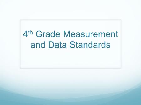 4th Grade Measurement and Data Standards