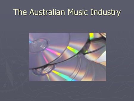 The Australian Music Industry. Australian musicians and songwriters talk about the realities of life in the industry.