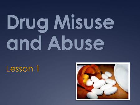 Drug Misuse and Abuse Lesson 1. Drug Use  There is a difference between drugs and medicines.  Drugs - a substance other than food that changes the structure.