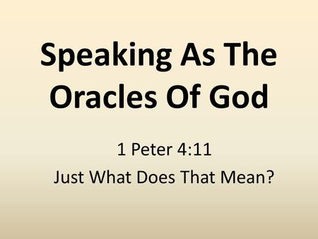 Speaking As The Oracles Of God