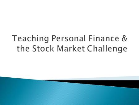  Introduction (Scary details)  Part I: Introduction to Stock Market Challenge (Brett) 4:30 to 5:15  Part II: What is Financial Literacy (Bill) 5:15.