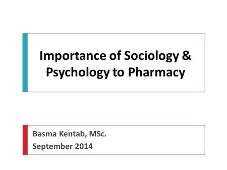 Importance of Sociology & Psychology to Pharmacy