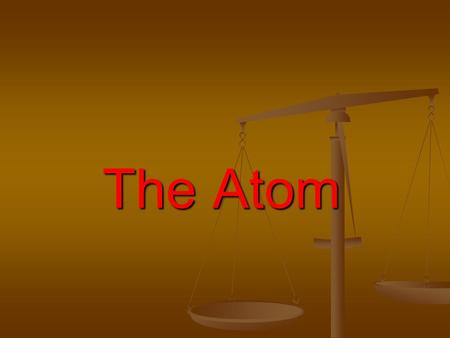 The Atom. The atom has three parts: 1) P rotons 2) N eutrons 3) E lectrons.
